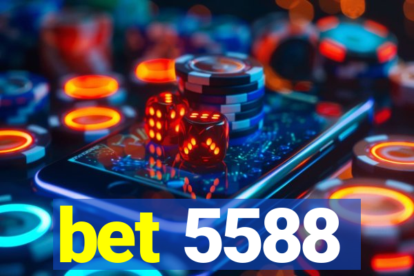 bet 5588